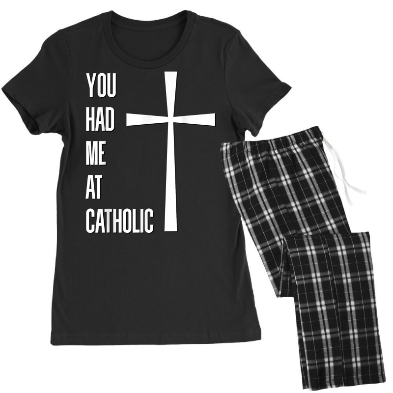 You Had Me At Catholic Church Vatican Roman Catholicism T Shirt Women's Pajamas Set by Sowells | Artistshot