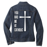 You Had Me At Catholic Church Vatican Roman Catholicism T Shirt Ladies Denim Jacket | Artistshot