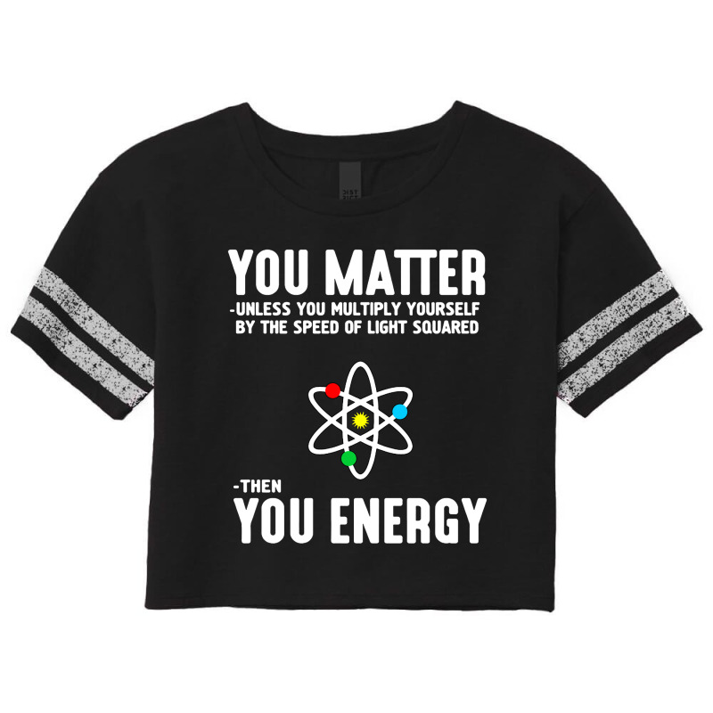 You Matter Unless You Multiply Yourself Scorecard Crop Tee | Artistshot