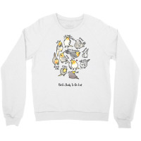 Cockatiel's Daily To Do List T Shirt Crewneck Sweatshirt | Artistshot