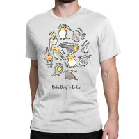 Cockatiel's Daily To Do List T Shirt Classic T-shirt | Artistshot