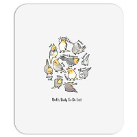 Cockatiel's Daily To Do List T Shirt Mousepad | Artistshot