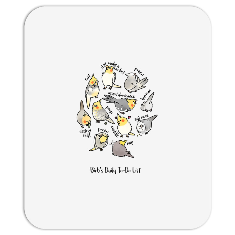 Cockatiel's Daily To Do List T Shirt Mousepad | Artistshot