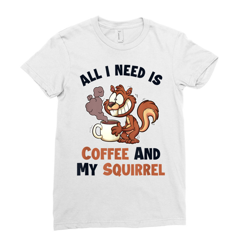 Coffee And My Squirrel Eastern Gray Japanese Fox Squirrel T Shirt Ladies Fitted T-shirt | Artistshot