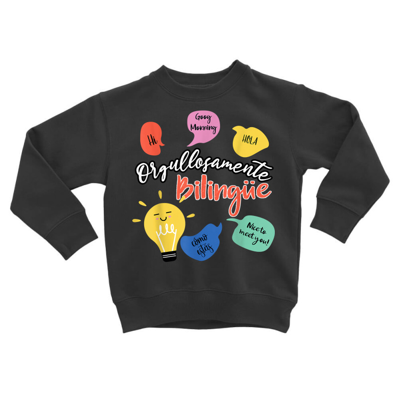 Orgullosamente Bilingue Maestra T Shirt Toddler Sweatshirt by shoaibmolleda | Artistshot