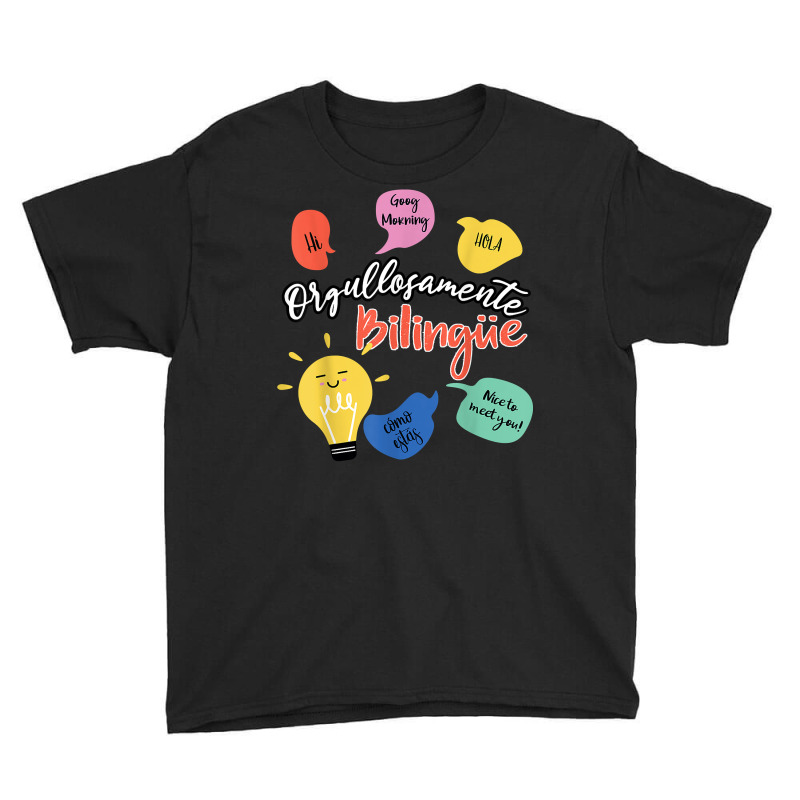 Orgullosamente Bilingue Maestra T Shirt Youth Tee by shoaibmolleda | Artistshot