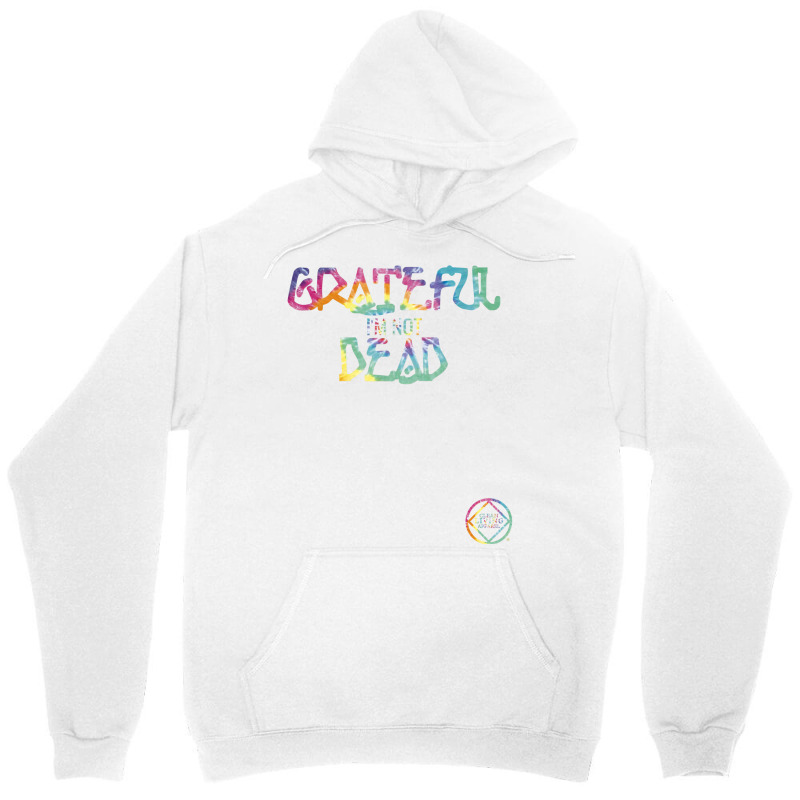 Grateful I'm Not Dead Na Aa Gifts T Shirt Unisex Hoodie | Artistshot