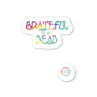 Grateful I'm Not Dead Na Aa Gifts T Shirt Sticker | Artistshot