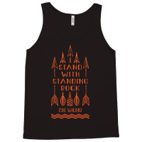 I Stand With Standing Rock, Say No To Dakota Pipeline T-shirt Tank Top | Artistshot