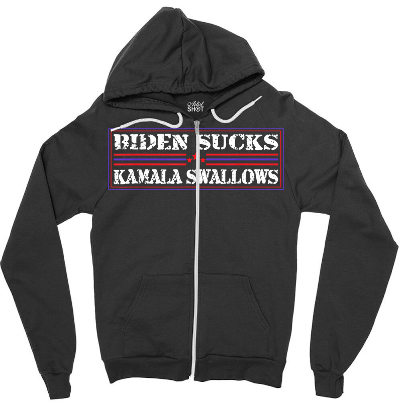 Funny Quote Biden And Kamala Biden Sucks Kamala Swallows T Shirt Zipper Hoodie | Artistshot