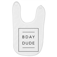 Bday Dude Baby Bibs | Artistshot