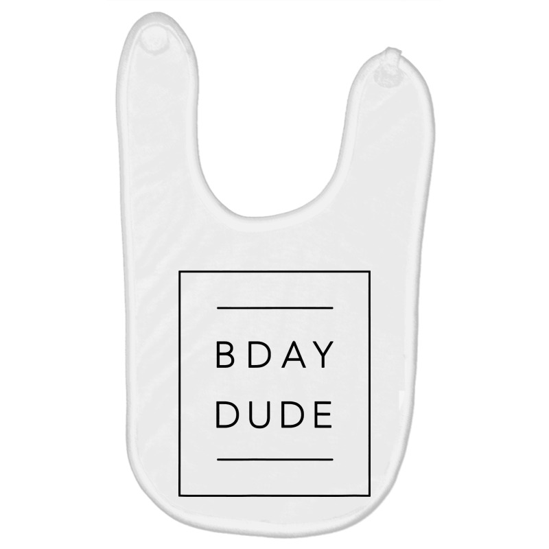 Bday Dude Baby Bibs | Artistshot