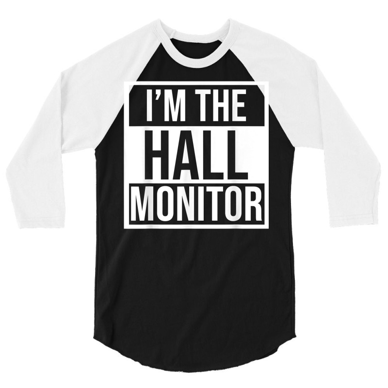 Hall Monitor Gift Back To School Student T Shirt 3/4 Sleeve Shirt | Artistshot