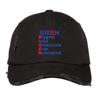 Biden Biggest Idiot Democrats Ever Nominated Trump 2020 T Shirt Vintage Cap | Artistshot