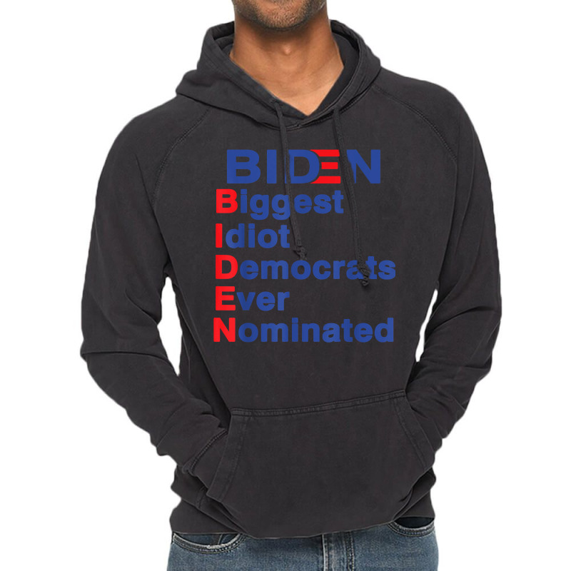 Biden Biggest Idiot Democrats Ever Nominated Trump 2020 T Shirt Vintage Hoodie by mikidicosmo | Artistshot