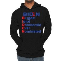 Biden Biggest Idiot Democrats Ever Nominated Trump 2020 T Shirt Lightweight Hoodie | Artistshot