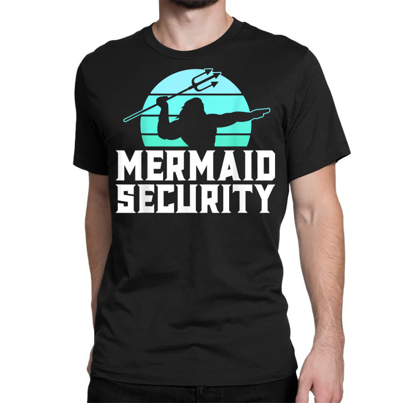 Mermaid Security Shirt Mens Boys Swimmer Dad Merdad Trident T Shirt Classic T-shirt | Artistshot