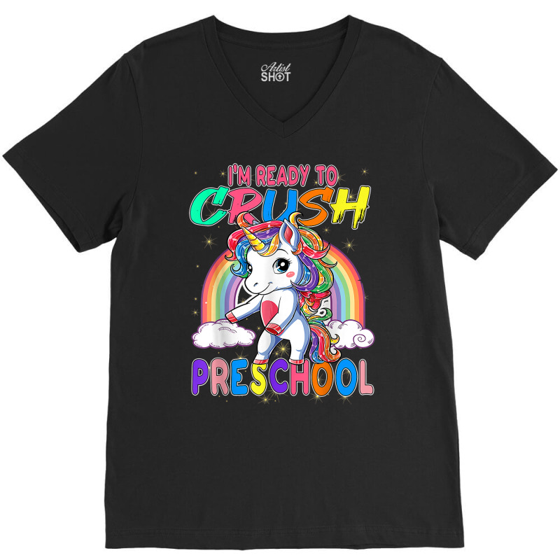 Happy First Day Of School I'm Ready To Crush Preschool T Shirt V-neck Tee | Artistshot