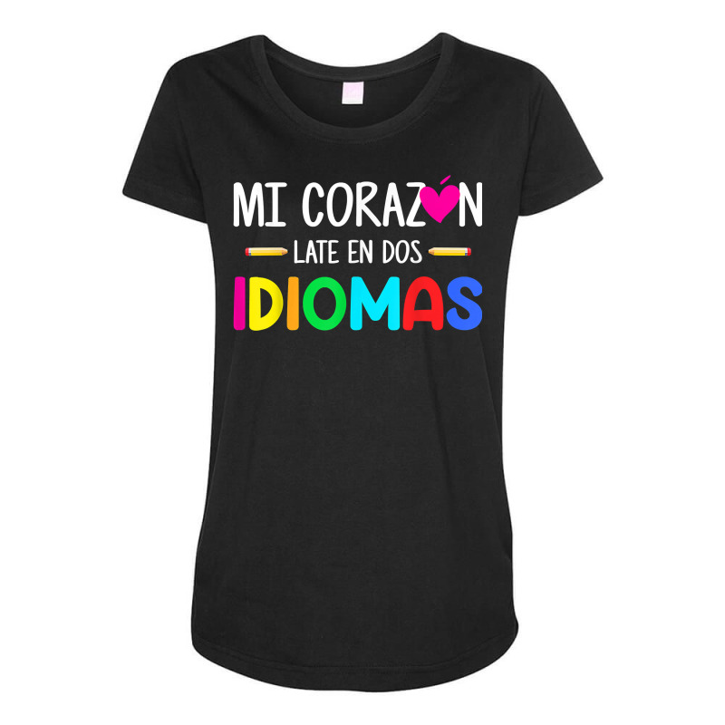 Mi Corazon Late En Dos Idiomas Bilingual Spanish Teacher T Shirt Maternity Scoop Neck T-shirt by kadrienstang | Artistshot