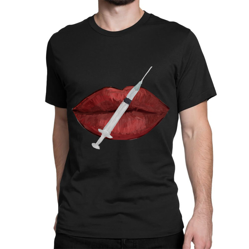 Nurse Injector Lip Filler Injections Cosmetics Tee Classic T-shirt | Artistshot