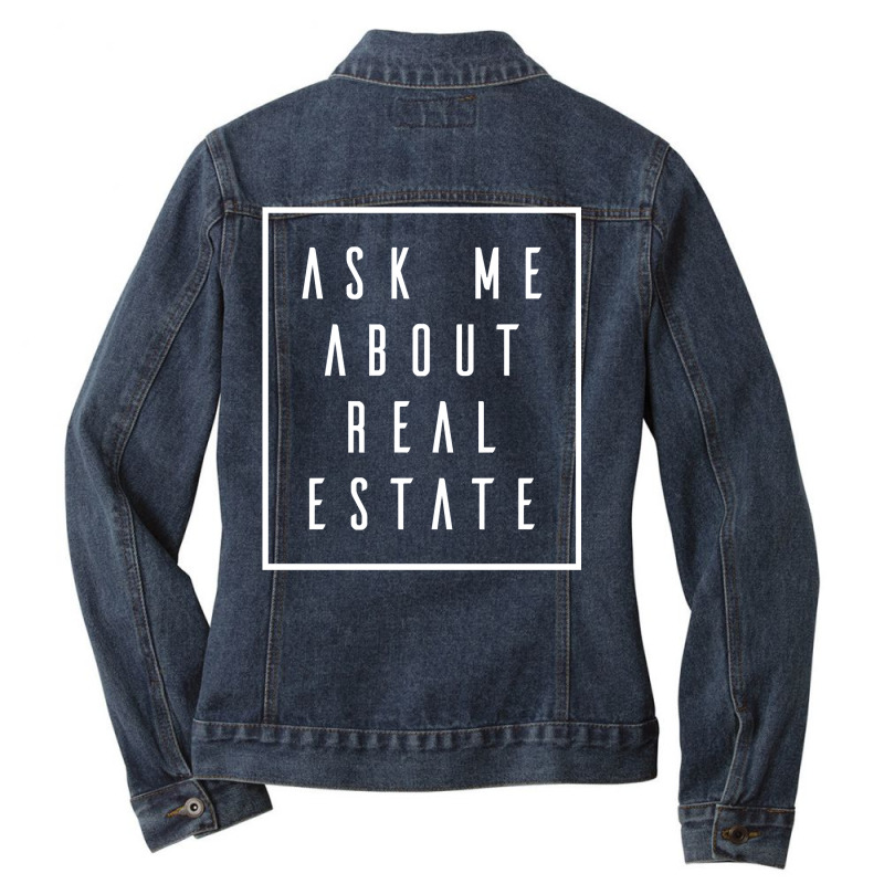 Ask Me About Real Estate   Listing Magnet Realtor Pullover Hoodie Ladies Denim Jacket by Sowells | Artistshot