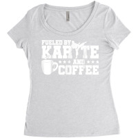 Fueled By Karate And Coffee Karate Fighter Martial Artist T Shirt Women's Triblend Scoop T-shirt | Artistshot