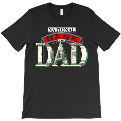 Bank Of Dad T-shirt Designed By Kelvin
