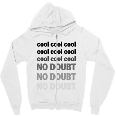 Cool Cool No Doubt For Light Zipper Hoodie Designed By Sengul