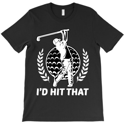 Id Hit That Funny Golfing Golf T-shirt Designed By Adam Smith