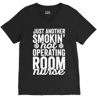 Operating Room Nurse Shirt For Or Nurse National Nurses Day V-neck Tee | Artistshot