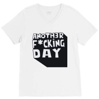 Another Day V-neck Tee | Artistshot