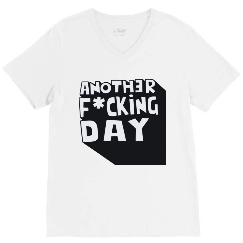 Another Day V-neck Tee | Artistshot