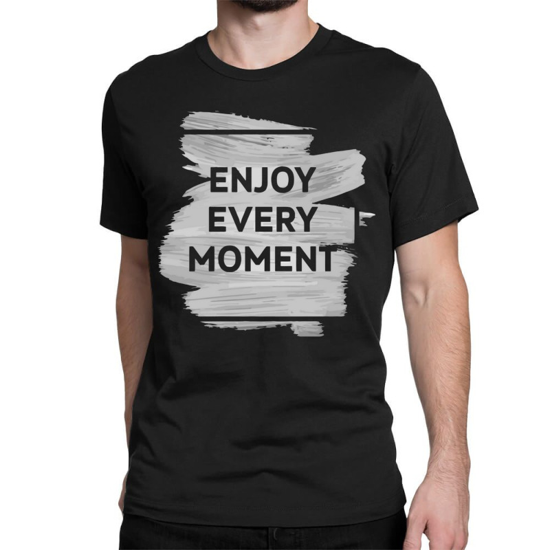 Enjoy Classic T-shirt | Artistshot