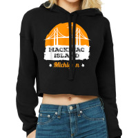 Mackinac Island Michigan Bridge T Shirt Cropped Hoodie | Artistshot