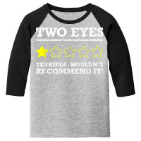 Funny One Eye Half Blind Ocular Prosthesis Glass Eye T Shirt Youth 3/4 Sleeve | Artistshot