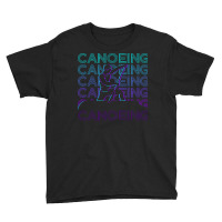 Canoeing T  Shirt Canoeing Canoeist Canoe Retro Gift T  Shirt Youth Tee | Artistshot