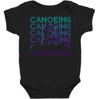 Canoeing T  Shirt Canoeing Canoeist Canoe Retro Gift T  Shirt Baby Bodysuit | Artistshot