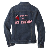 Lick Me Till Ice Cream Ladies Denim Jacket | Artistshot