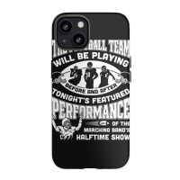 The Football Team Will Be Playing Before And After T-shirt Iphone 13 Case | Artistshot