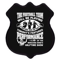 The Football Team Will Be Playing Before And After T-shirt Shield Patch | Artistshot