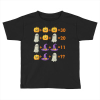 Math Equation Pumpkin Ghost Witch Bat Halloween Teacher T Shirt Toddler T-shirt | Artistshot