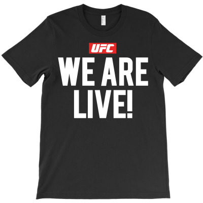 Ufc Live T-shirt Designed By Michael