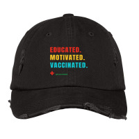 Educated Motivated Vaccinated Vintage Cap | Artistshot