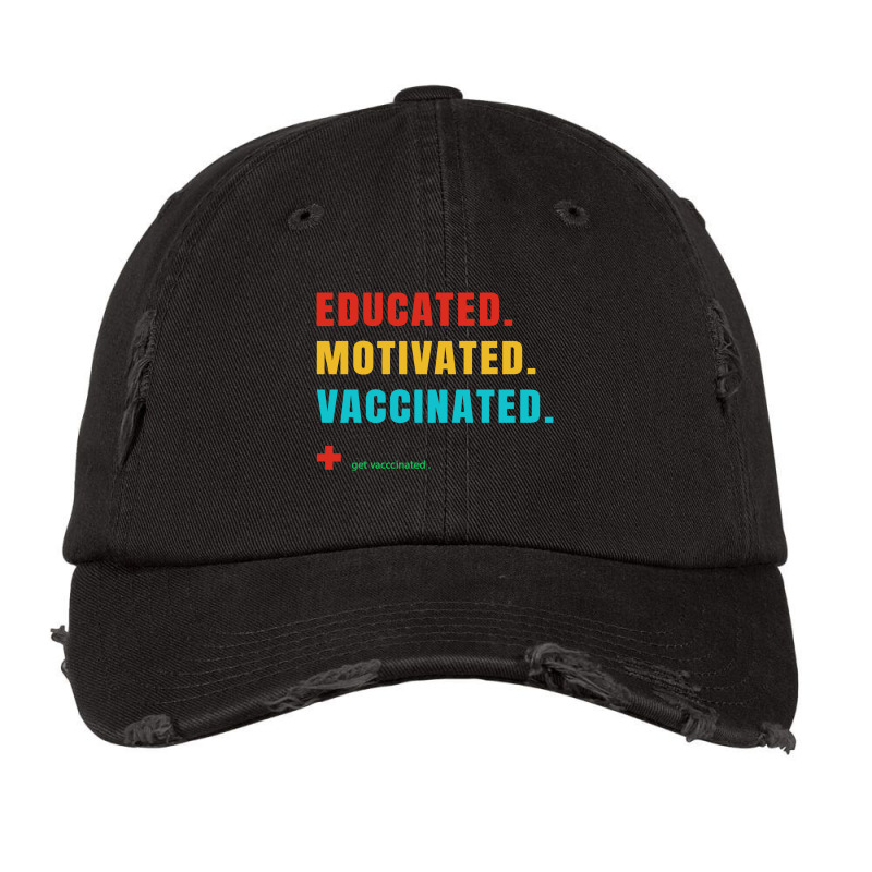 Educated Motivated Vaccinated Vintage Cap by qimanariski | Artistshot