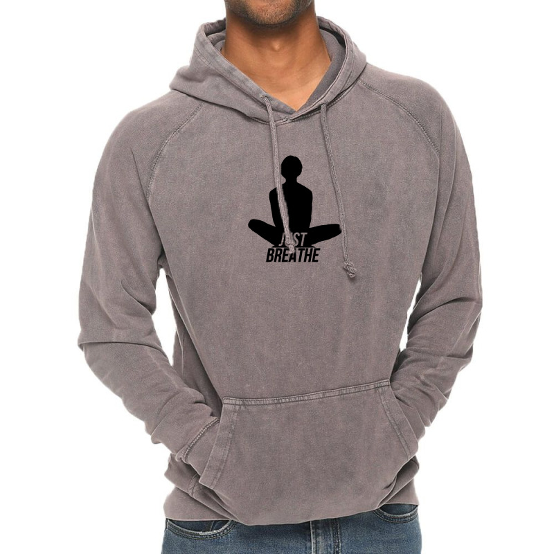 Just Breathe   Yoga Find Your Chi Vintage Hoodie | Artistshot