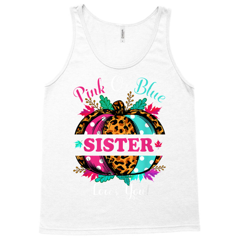 Pink Or Blue Sister Loves You Leopard Pumpkin Fall Season T Shirt Tank Top by puawhla | Artistshot