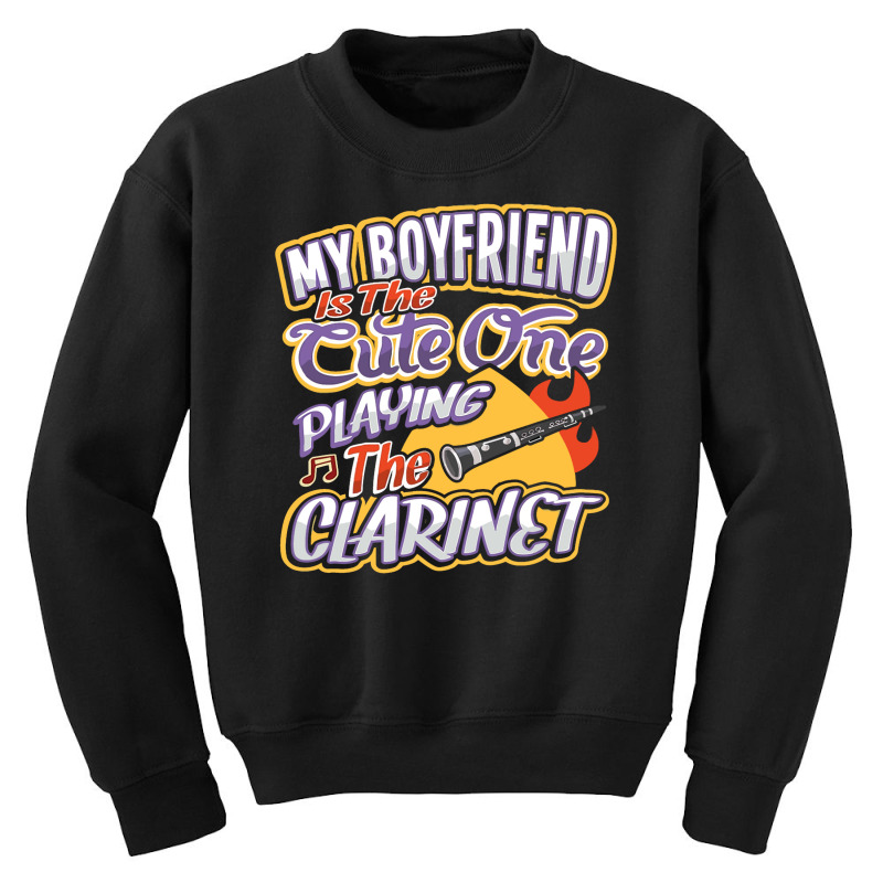 My Boyfriend Is The Cute One Playing The Clarinet Youth Sweatshirt | Artistshot