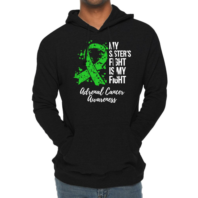 My Sister’s Fight Is My Fight Adrenal Cancer Awareness Lightweight Hoodie by qimanariski | Artistshot