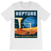 Retro Neptune Gaze At The Geysers On Triton Space Tourism T Shirt T-shirt | Artistshot