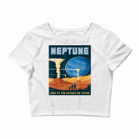 Retro Neptune Gaze At The Geysers On Triton Space Tourism T Shirt Crop Top | Artistshot